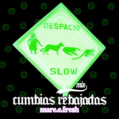 Despacio Cumbia Rebajada Mix