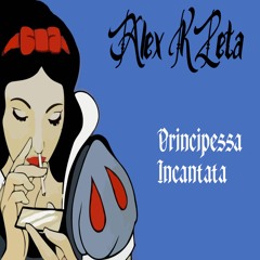 Alex K-Zeta - Principessa Incantata