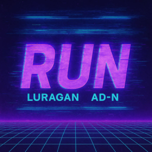 Luragan x AD-N - Run (Original Mix)