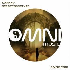 OUT NOW: NONREV - SECRET SOCIETY EP (OmniEP306)
