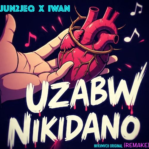 UzabwNikidano[Remake] x iWAN