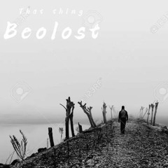 Beolost - That Thing