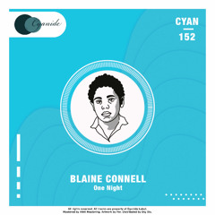 Blaine Connell - One Night [CYAN152]