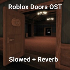 Roblox Doors OST: Guiding Light (slowed + reverb)