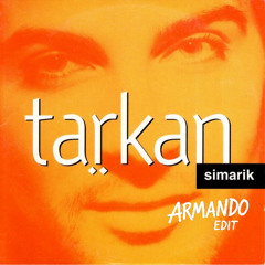 Tarkan - Simarik (Armando Bounce Edit) [FREE DL]