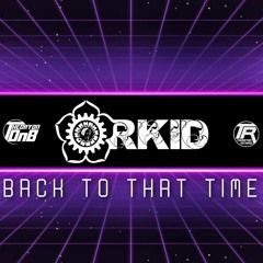 Back to That Time by: Orkid