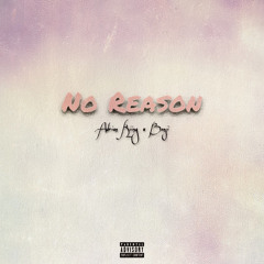 No Reason ft. Benji Mikel (prod. Benji)