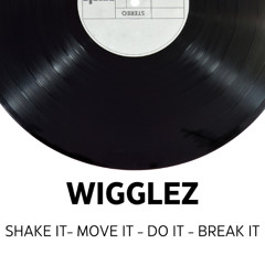 MOVE IT- SHAKE IT - DO IT - BREAK IT