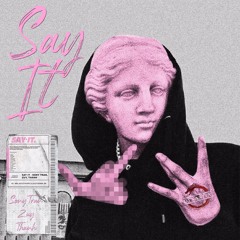 Say It - Sony Tran x Zuy x Thành (Official Audio)