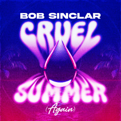 Cruel Summer (Again)