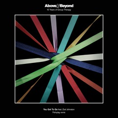Above & Beyond Feat. Zoe Johnston - You Got To Go (Fehrplay Remix)
