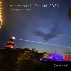 Jimm Koerk - Meeresrausch Festival 2023 - Schipp an Land - Fr8PM