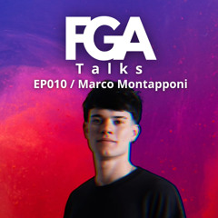 MARCO MONTAPPONI | FGA Talks #010
