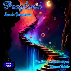 PROGLAND 2024- EDIÇÃO 07 - SOM DO IMAGINÁRIO