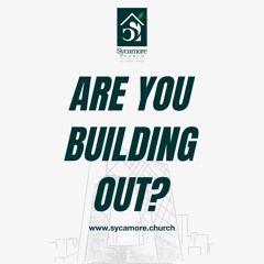 Are You Building Out | Emmanuel Oset | Sycamore Church