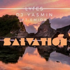 Lyfes & DJ Yasmin feat. Emida - Salvation (NNTYSX Remix)