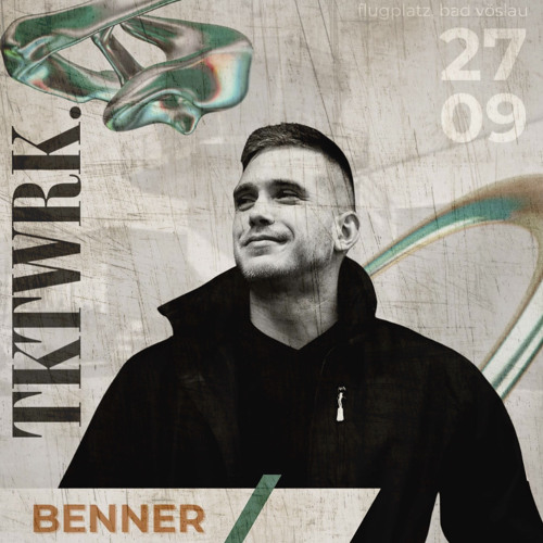 BENNER @ TKTWRK. | Check-In, Flugplatz Vöslau, Baden 25.09.27