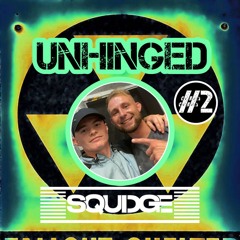 Unhinged #2 -DJ Squidge