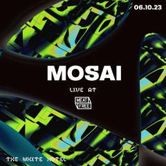 Mosai [2hr Live mix] at The White Hotel // 06.10.23