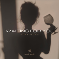 ALEX ACEA - Waiting For You
