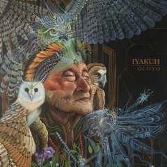 Iyakuh - Ocoyo Album (( Journey Mix ))