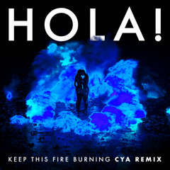 Keep This Fire Burning (CYA Remix)