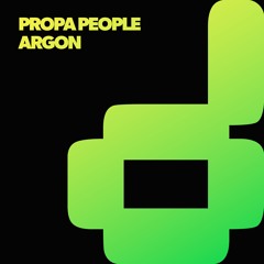 Propa People - Argon - [Out Now]
