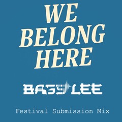 We Belong Here Festival Submission Mix