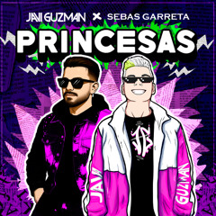 Javi Guzman x Sebas Garreta - Princesas (Extended Mix)