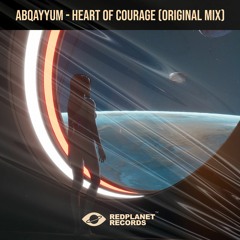 AbQayyum -  Heart Of Courage (Original Mix) [OUTNOW!]