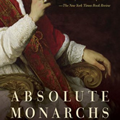 [Access] PDF 📄 Absolute Monarchs: A History of the Papacy by  John Julius Norwich [E