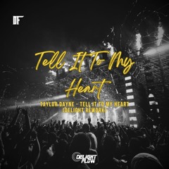 Tell It To My Heart (DELIGHT Rework)
