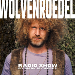 Wolvenroedel Radio Show by Mark Mywords | 28-08-25