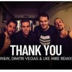 Dido - Thank You (Dimitri Vegas & Like Mike Vs W&W Extended Remix)