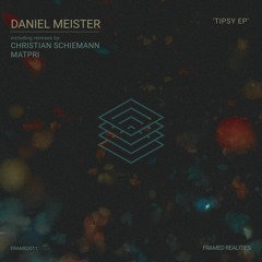 Daniel Meister - Tipsy (Original Mix)