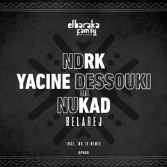 NDRK & Yacine Dessouki Feat. Nukad - Belarej (Mr. ID Remix)