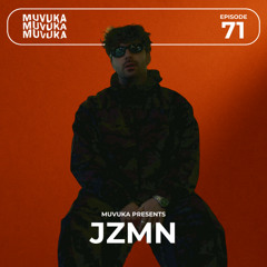 Muvuka Radioshow 071 : JZMN