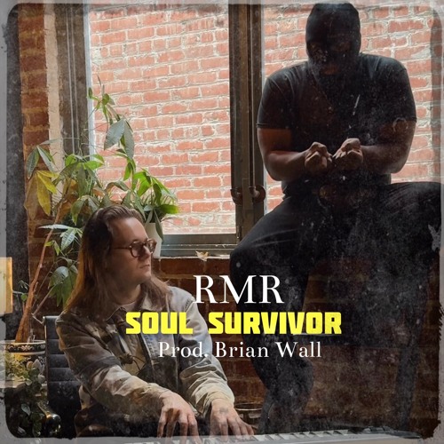 RMR - Soul Survivor (prod. Brian Wall)