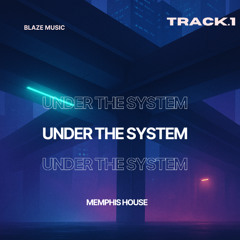 BLAZE - UNDER THE SYSTEM