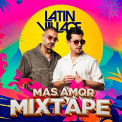 Mas Amor - LatinVillage 2024 Mixtape