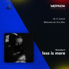 Metanoia pres. Less is More Sound Design November