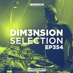 DIM3NSION Selection - Episode 354 (08.07.2022)