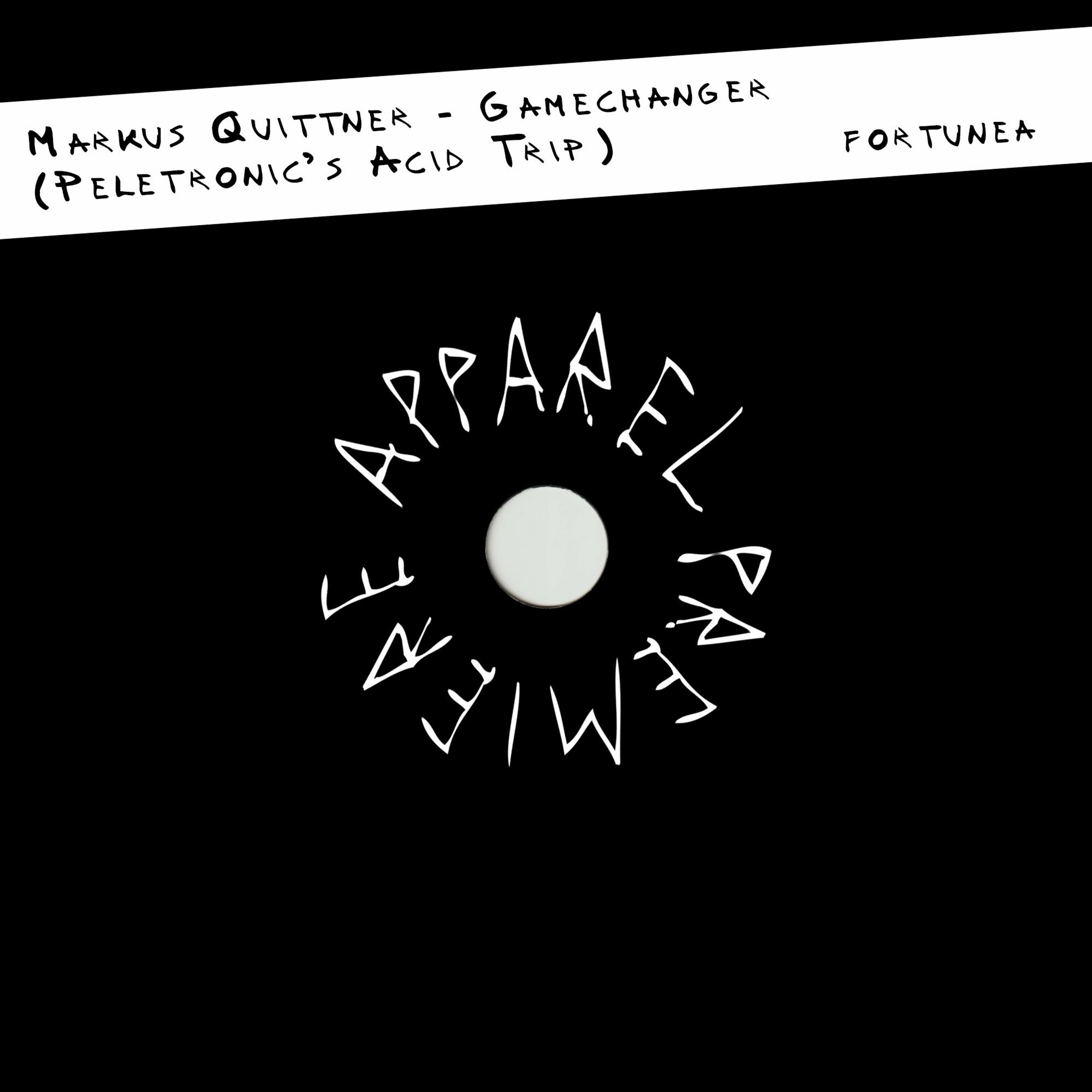 APPAREL PREMIERE: Markus Quittner - Gamechanger (Peletronic's Acid Trip) [Fortunea]