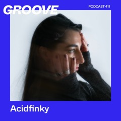 Groove Podcast 411 - Acidfinky