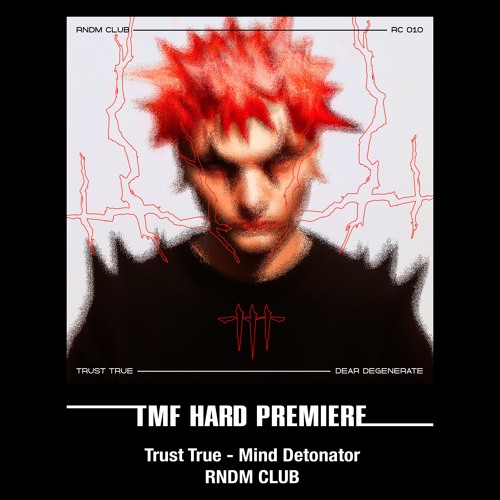 HARD PREMIERE: Trust True - Mind Detonator [RNDM CLUB]