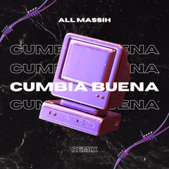 Mister Cumbia - La Cumbia Buena (All Massih Remix)