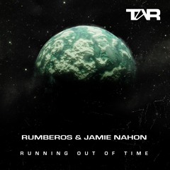 Rumberos & Jamie Nahon - Running Out Of Time