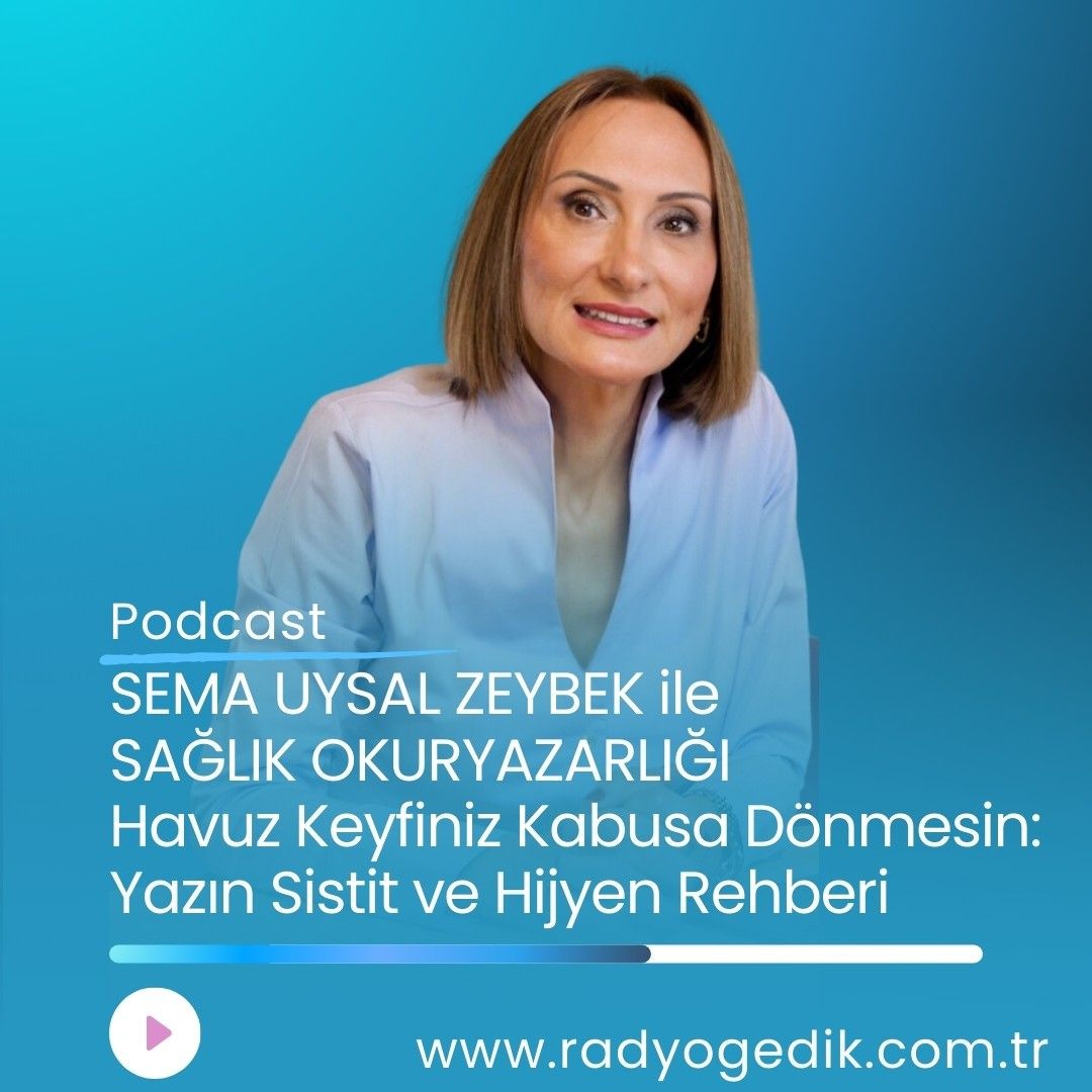 SAĞLIK OKURYAZARLIĞI Havuz Keyfiniz Kabusa Dönmesin: Yazın Sistit ve Hijyen Rehberi episode artwork