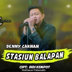 DENNY CAKNAN - STASIUN BALAPAN (POKERSAKTI) - DC MUSIK