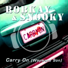 Carry On (Wayward Son) (Silver Nikan Remix Edit)